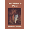 Tanglewood Tales, Illustrated Edition (Yesterday's Classics) - Paperback