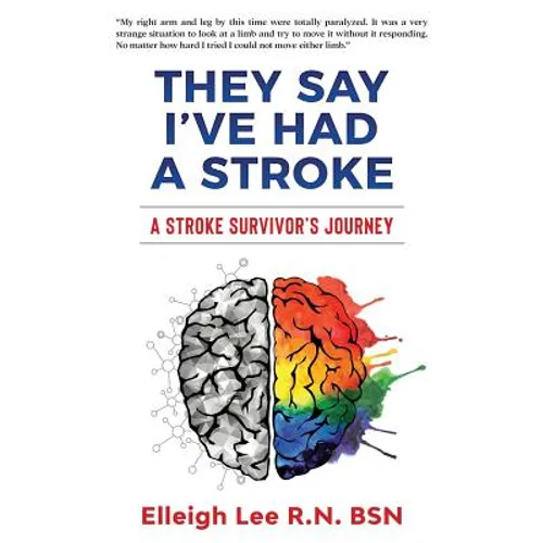 They Say I've Had a Stroke: A Stroke Survivor's Journey - Paperback