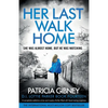 Her Last Walk Home: A completely addictive crime and mystery thriller filled with heart-racing suspense - Paperback