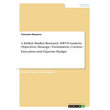 A KitKat Market Research. SWOT-Analysis, Objectives, Strategic Formulation, Creative Execution and Expense Budget - Paperback