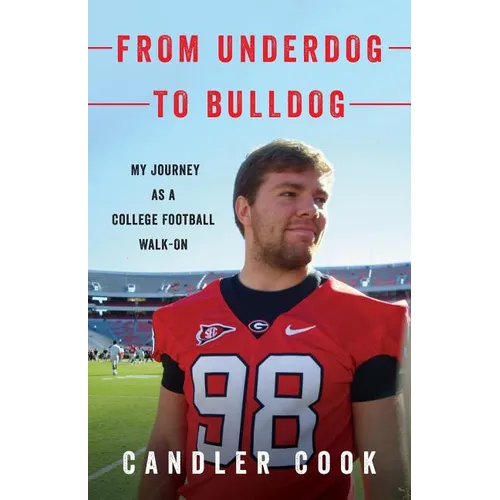 From Underdog to Bulldog: My Journey as a College Football Walk-On - Paperback