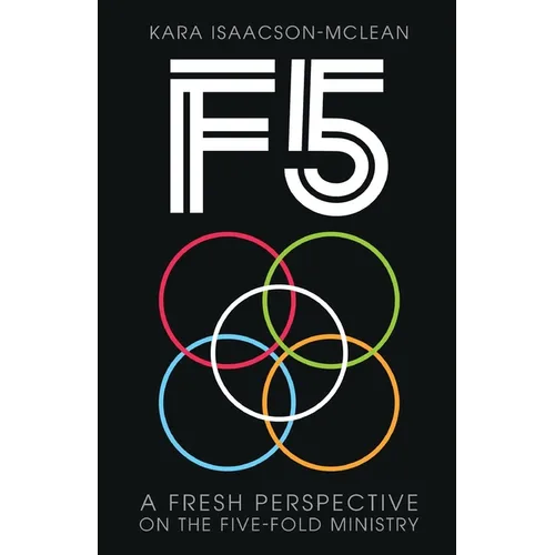 F5: A Fresh Perspective on Five-Fold Ministry - Paperback