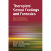 Therapists' Sexual Feelings and Fantasies: Research, Practice, Ethics, and Forensics - Paperback