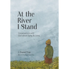 At the River I Stand: Conversations with God about Dying & Living - Paperback