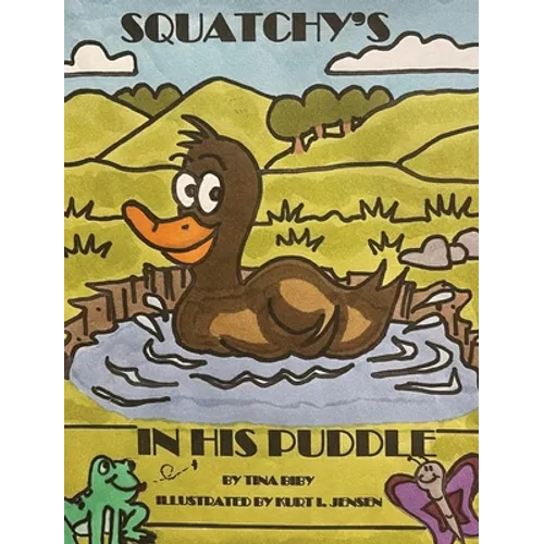 Squatchy's In His Puddle - Hardcover