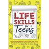 Life Skills for Teens: Practical Strategies to Overcome Self-doubt & Build Confidence, Boost Test Scores and Kick Start Your Game Plan for Extra Money - Paperback