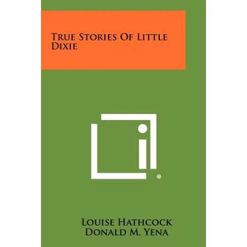 True Stories of Little Dixie - Paperback
