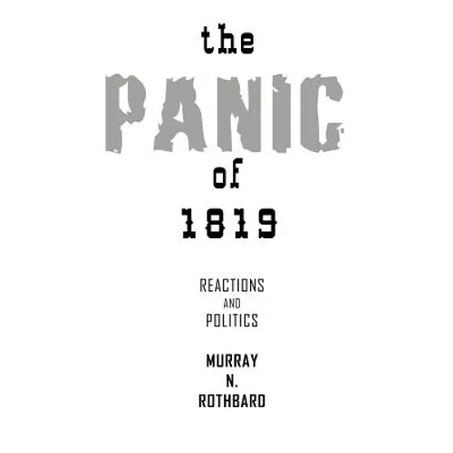 The Panic of 1819: Reactions and Policies - Paperback