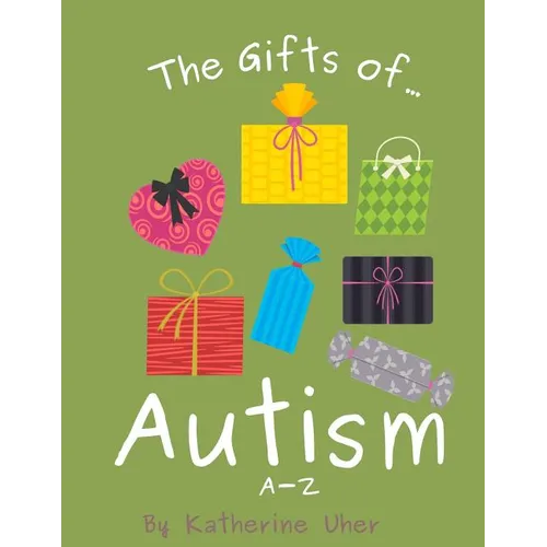 The Gifts Of Autism: A-Z - Paperback