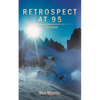 Retrospect at 95: A Memoir - Paperback