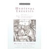 Medieval Exegesis, Vol. 1: The Four Senses of Scripture - Paperback