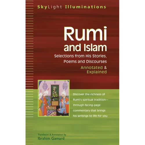 Rumi and Islam: Selections from His Stories, Poems, and Discourses Annotated & Explained - Paperback