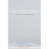 The Ungodly: A Novel of the Donner Party - Paperback