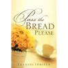 Pass the Bread Please - Paperback