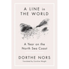 A Line in the World: A Year on the North Sea Coast - Paperback