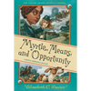 Myrtle, Means, and Opportunity (Myrtle Hardcastle Mystery 5) - Paperback
