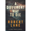 A Different Way to Die - Paperback
