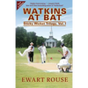 Watkins at Bat: Sticky Wicket Trilogy, Vol. I, a Cricket Novel, new edition - Paperback