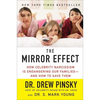 The Mirror Effect: How Celebrity Narcissism Is Endangering Our Families--And How to Save Them - Paperback