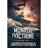 Monroe Doctrine: Volume I - Hardcover