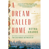 A Dream Called Home: A Memoir - Paperback