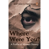 Where Were You?: A Profile of Modern Slavery - Paperback
