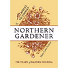 The Northern Gardener: From Apples to Zinnias - Paperback