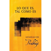 Lo que es, tal como es: Sat-sangas con Prabhuji - Paperback