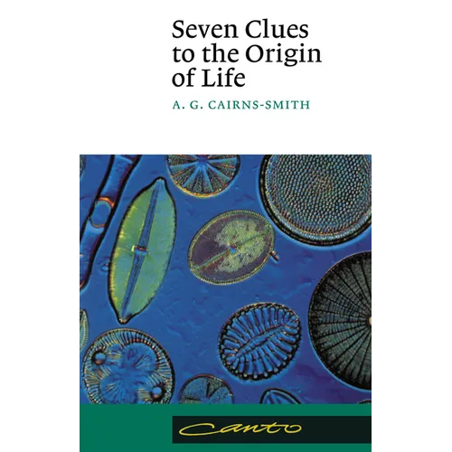 Seven Clues to the Origin of Life: A Scientific Detective Story - Paperback
