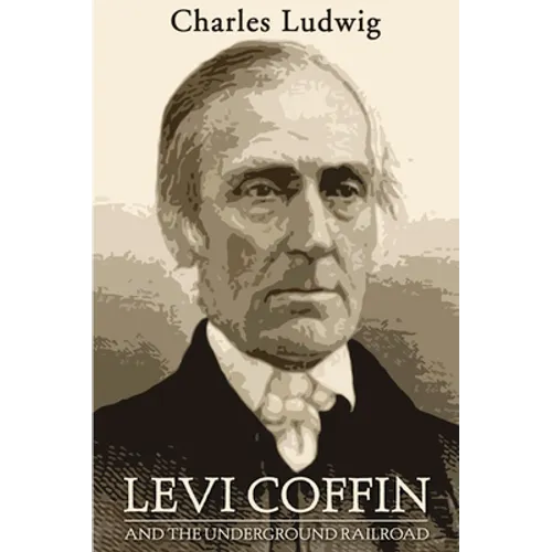Levi Coffin and the Underground Railroad - Paperback