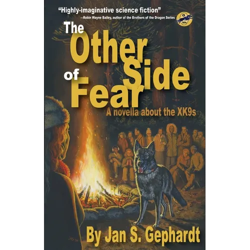 The Other Side of Fear: A Novella About the XK9s - Paperback