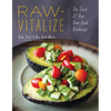 Raw-Vitalize: The Easy, 21-Day Raw Food Recharge - Paperback