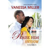 Praise Him Anyhow-Volume 3 - Paperback