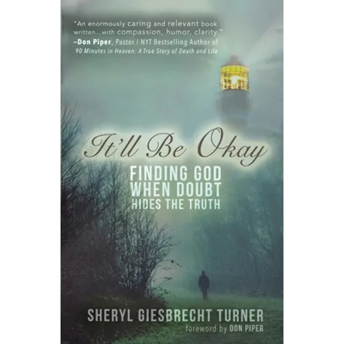 It'll Be Okay: Finding God When Doubt Hides the Truth - Paperback