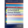 Archaeological Human Remains: Global Perspectives - Paperback