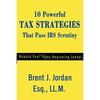 10 Powerful Tax Strategies That Pass IRS Scrutiny - Paperback