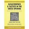Catastrophes & Tactics in the Chess Opening - Volume 7: Minor Semi-Open Games - Large Print Edition: Winning in 15 Moves or Less: Chess Tactics, Brill - Paperback