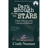 Dark Enough to See the Stars: A Story of Escape on the Underground Railroad - Paperback
