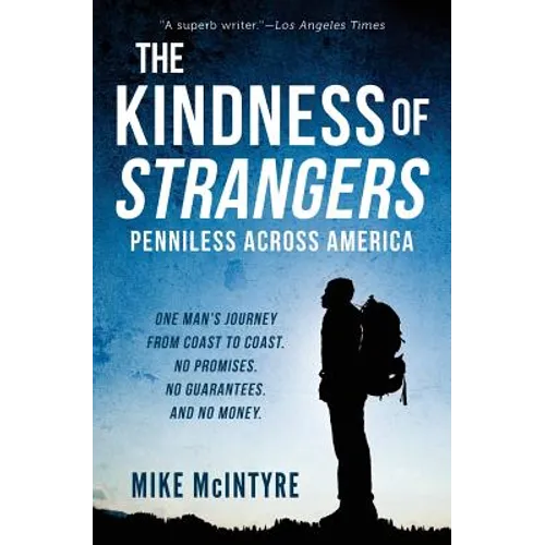 The Kindness of Strangers: Penniless Across America - Paperback
