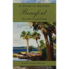A Guide to Historic Beaufort, South Carolina - Hardcover