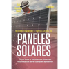 Decodificando La Instalación Paneles Solares 1a Edición: Cómo Crear Y Calcular Sus Sistemas Fotovoltaicos Para Cualquier Aplicación - Paperback