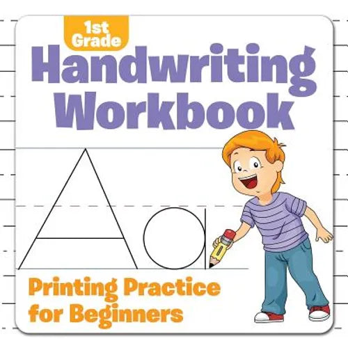1st Grade Handwriting Workbook: Printing Practice for Beginners - Paperback
