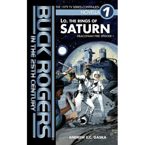 Buck Rogers in the 25th Century: Lo, the Rings of Saturn - Paperback