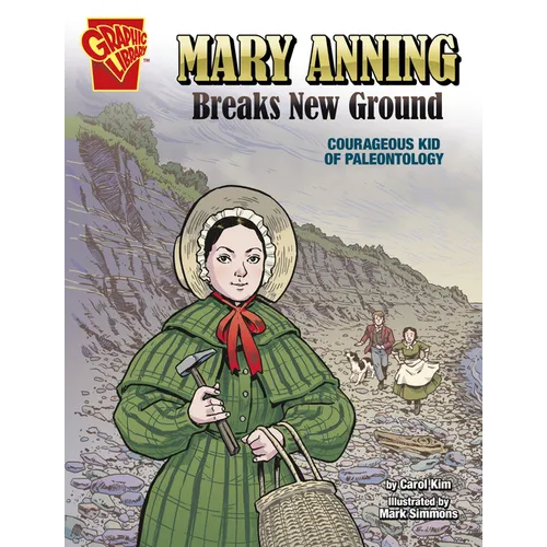 Mary Anning Breaks New Ground: Courageous Kid of Paleontology - Paperback