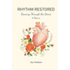 Rhythm Restored: Dancing Through the Storm - Paperback
