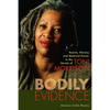 Bodily Evidence: Racism, Slavery, and Maternal Power in the Novels of Toni Morrison - Paperback