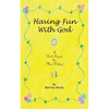 Having Fun with God: A Book Report for Miss. Winfrey - Paperback