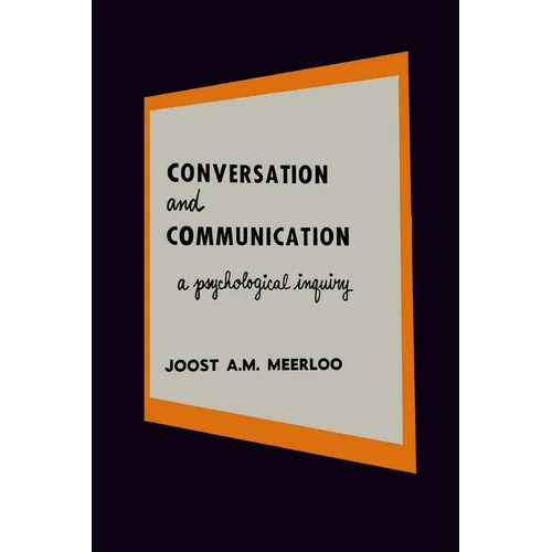 Conversation and Communication: A Psychological Inquiry into Language and Human Relations - Paperback