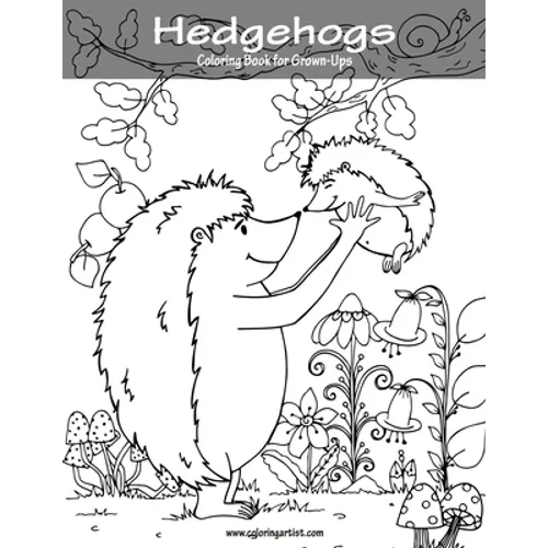 Hedgehogs Coloring Book for Grown-Ups 1 - Paperback