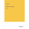 Madame La Marquise: Vol. I - Paperback